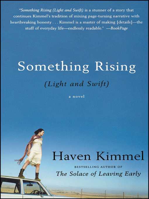 Title details for Something Rising (Light and Swift) by Haven Kimmel - Wait list